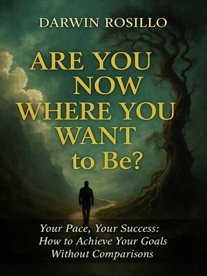 cover image of Are You Now, Where You Want to Be?